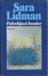 Palvelijasi kuulee (Länsipohja, #1) - Sara Lidman, Liisa Ryömä