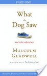 Obsessives, Pioneers, and Other Varieties of Minor Genius: Part One from What the Dog Saw - Malcolm Gladwell