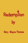 Redemption - Gary Thomas