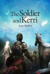 The Soldier and Kerri (Tales from Pocatello, #1) - Jessie Sanders