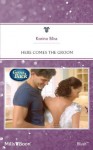 Mills & Boon : Here Comes The Groom (Going Back) - Karina Bliss