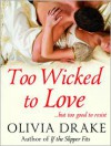 Too Wicked To Love - Olivia Drake