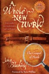 A Whole New World: The Gospel of Mark - John Blackwell