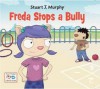Freda Stops a Bully (Stuart J. Murphy's I See I Learn: Emotional Skills) - Stuart J. Murphy
