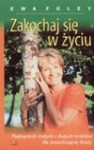 zakochaj się w życiu - Ewa Foley