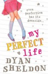 My Perfect Life - Dyan Sheldon