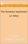 The Sweetest September - Liz Talley