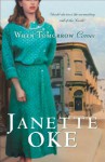 When Tomorrow Comes - Janette Oke