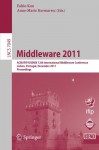 Middleware 2011: ACM/Ifip/Usenix 12th International Middleware Conference, Lisbon, Portugal, December 12-16, 2011, Proceedings - Fabio Kon, Anne-Marie Kermarrec