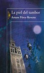 La piel del tambor (Spanish Edition) - Arturo Pérez-Reverte