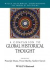 A Companion to Global Historical Thought - Prasenjit Duara, Viren Murthy, Andrew Sartori