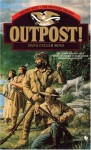 Outpost! - Dana Fuller Ross