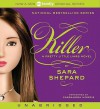 Pretty Little Liars #6: Killer (Audio) - Sara Shepard, Cassandra Morris