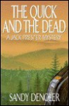 The Quick And The Dead - Sandy Dengler