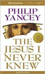 Jesus I Never Knew, The - Philip Yancey