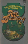 The Golden Apples of the Sun - Ray Bradbury