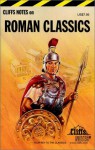 Cliffs Notes on Roman Classics - Mary Ellen Snodgrass