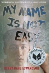 My Name Is Not Easy - Debby Dahl Edwardson