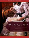 How Do I Love Thee (MP3 Book) - Nancy Moser, Elizabeth Jasicki