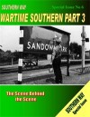 The Southern Way Special Issue: No. 6: The Scene Behind the Scene (Southern Way Wartime Series): 3 - Kevin Robertson, Noodle Books