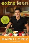 Extra Lean: The Fat-Burning Plan That Changes the Way You Eat for Life - Mario Lopez, Jimmy Pena