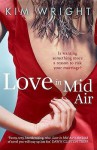 Love in Mid Air. Kim Wright - Kim Wright