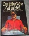 Our Father Who Art in Hell - James Reston Jr.