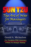 Sun Tzu: The Art of War for Managers: New Official Translation and Commentary - Gerald A. Michaelson