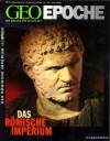 GEO Epoche Nr. 05 - Das römische Imperium - Michael Schaper