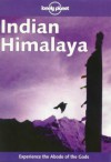 Indian Himalaya - Lonely Planet, Richard Plunkett, Michelle Coxall, Bradley Mayhew