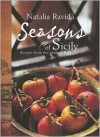 Seasons of Sicily: Recipes from the South of Italy - Natalia Ravida, Natalia Ravida, Nigel Noyes