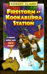 Firestorm at Kookaburra Station - Robert Elmer