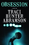 Obsession - Traci Hunter Abramson