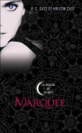 Marquée (La Maison de la Nuit, #1) - Julie Lopez, P.C. Cast, Kristin Cast