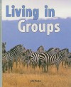 Living in Groups - Julie Haydon