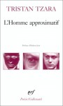 L'Homme approximatif (Broché) - Tristan Tzara