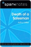 Death of a Salesman (SparkNotes Literature Guide) - SparkNotes Editors, Arthur Miller