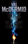 Trick of the Dark - Val McDermid