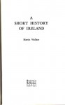 A Short History Of Ireland - Martin Wallace