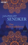 Das Herzenhören: Roman (German Edition) - Jan-Philipp Sendker