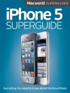 iPhone 5 Superguide (Macworld Superguides) - Macworld Editors