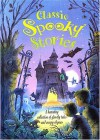 Classic Spooky Stories - Geoff Cowan, Claire Keene, Caroline Repchuk, Candy Wallace