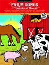 Farm Songs and the Sounds of Moo-sic! [With CD (Audio)] - Lynn Kleiner