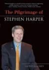 The Pilgrimage of Stephen Harper: The Case for Collaborative Governance - Lloyd Mackey