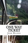 One Way Ticket - Josh Hilden