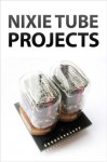 Nixie Tube Projects - Instructables Authors