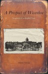 A Prospect Of Wivenhoe: Snapshots Of An English Town - Martin Newell