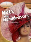 Hats and Headdresses Through History (Why Do We Wear?) - Fiona MacDonald