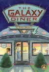 The Galaxy Diner - Susan Nastasic, Laura J. Bryant