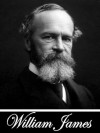 Varieties of Religious Experience: A Study of Human Nature & Memories and Studies (Two Books With Active Table of Contents) - William James